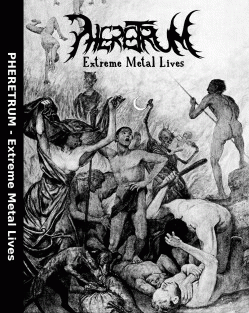 Pheretrum : Extreme Metal Lives